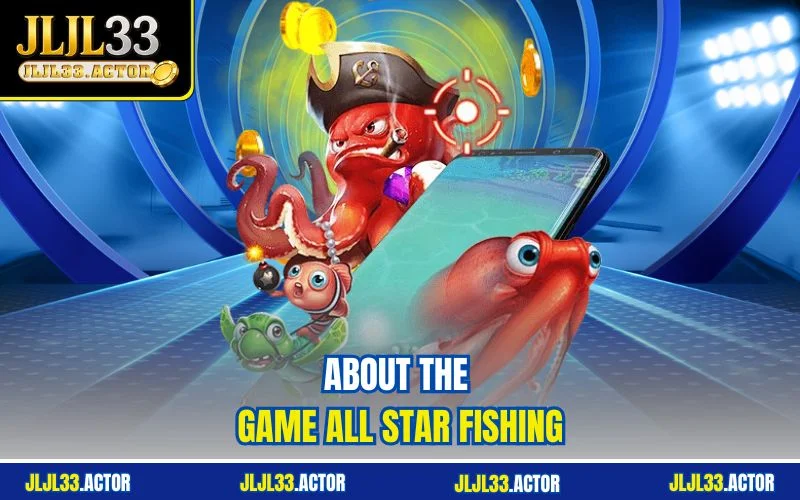 About the game All Star Fishing