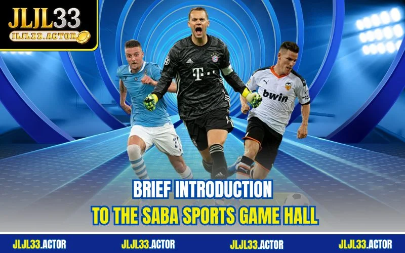 Brief introduction to the Saba Sports game hall