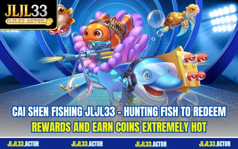 Cai Shen Fishing JLJL33