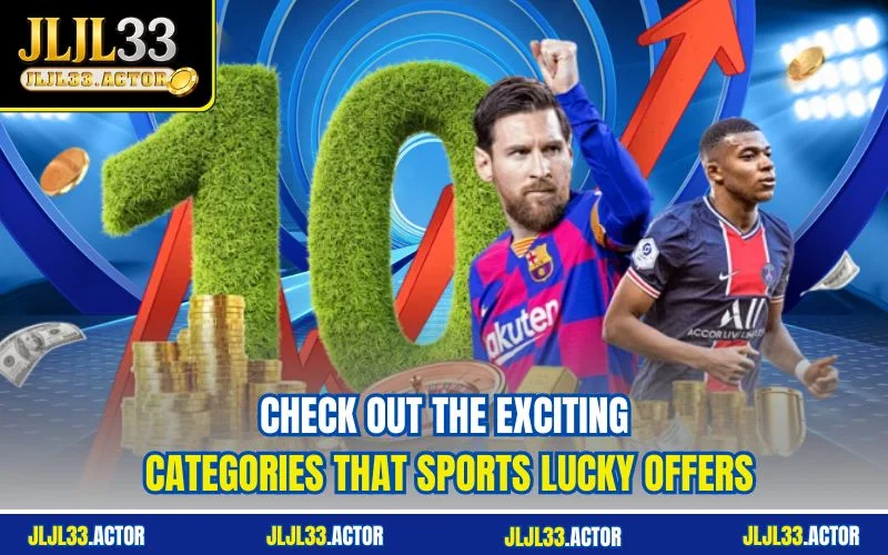 Check out the exciting categories that Sports Lucky offers