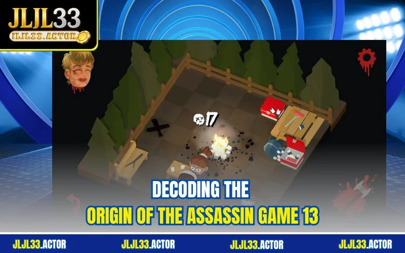 Decoding the origin of the assassin game 13 Decoding the origin of the assassin game 13