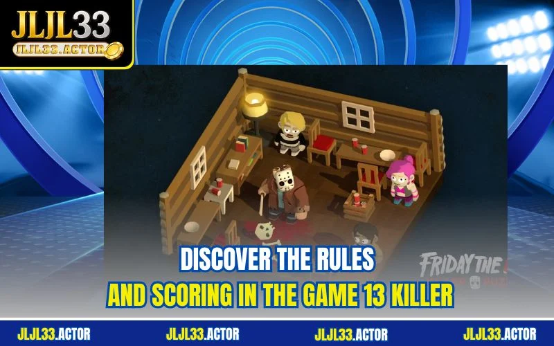Discover the rules and scoring in the game 13 Killer Discover the rules and scoring in the game 13 Killer