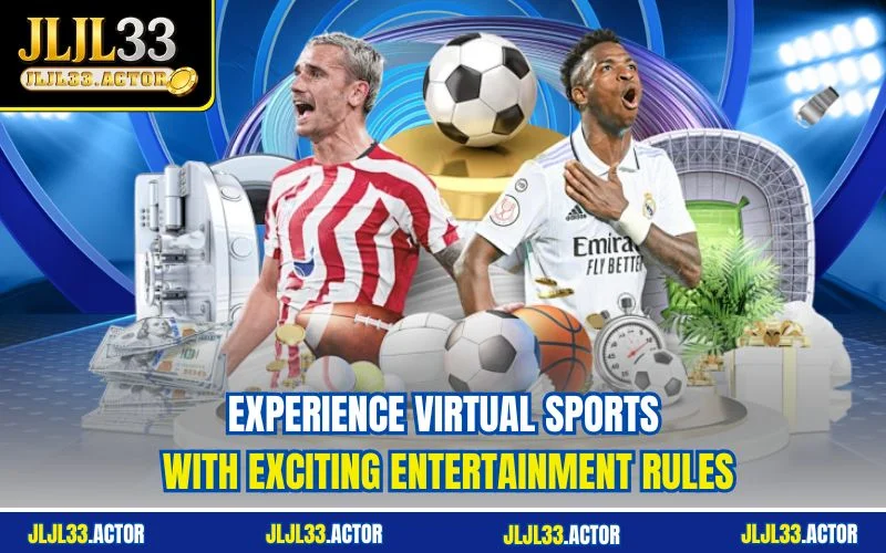 Experience virtual sports with exciting entertainment rules