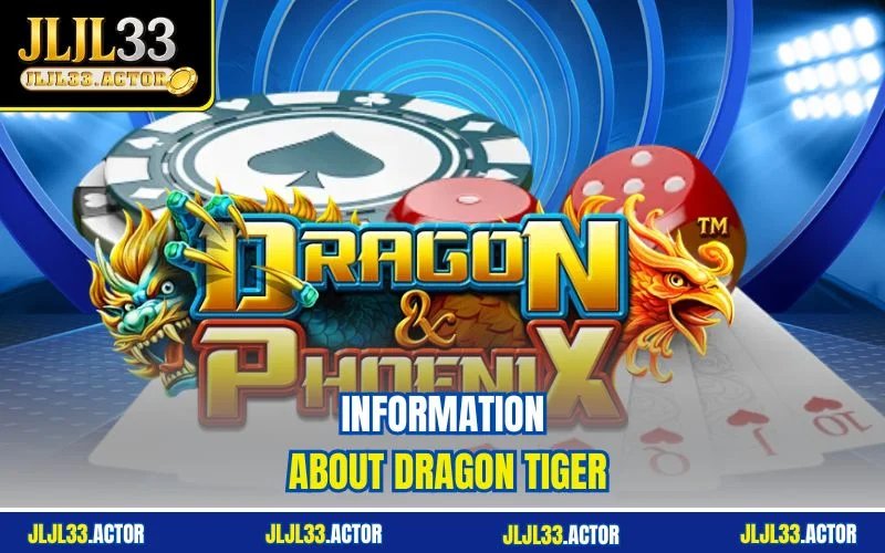 Information about Dragon Tiger