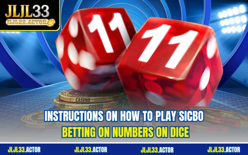 Instructions on how to play Sicbo betting on numbers on dice Instructions on how to play Sicbo betting on numbers on dice