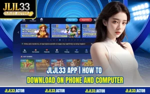 JLJL33 App | How to Download on Phone and Computer