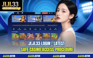 JLJL33 Login | Latest Safe Casino Access Procedure