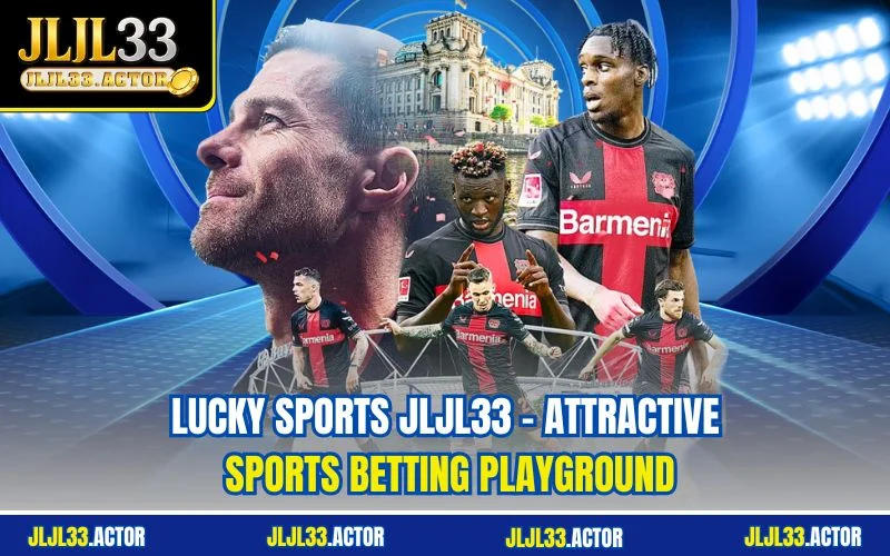 Lucky Sports JLJL33 – Attractive Sports Betting Playground