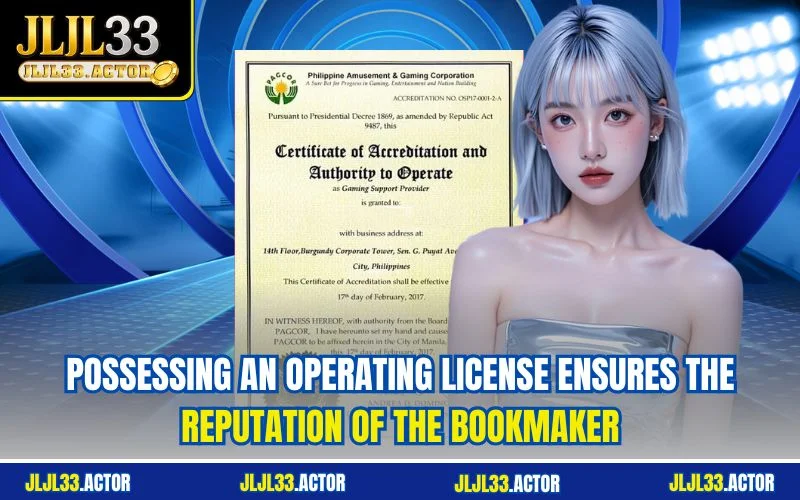 Possessing an operating license ensures the reputation of the bookmaker Possessing an operating license ensures the reputation of the bookmaker