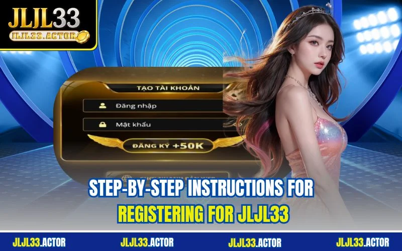 Step-by-step instructions for registering for JLJL33