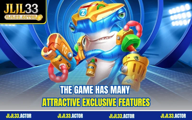 The game has many attractive exclusive features